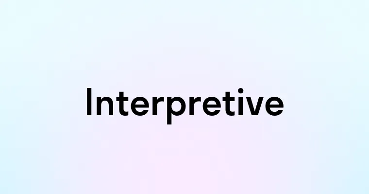 Interpretive