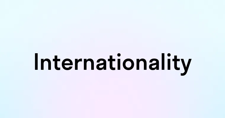 Internationality