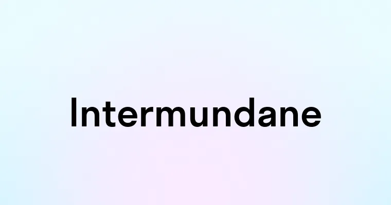 Intermundane