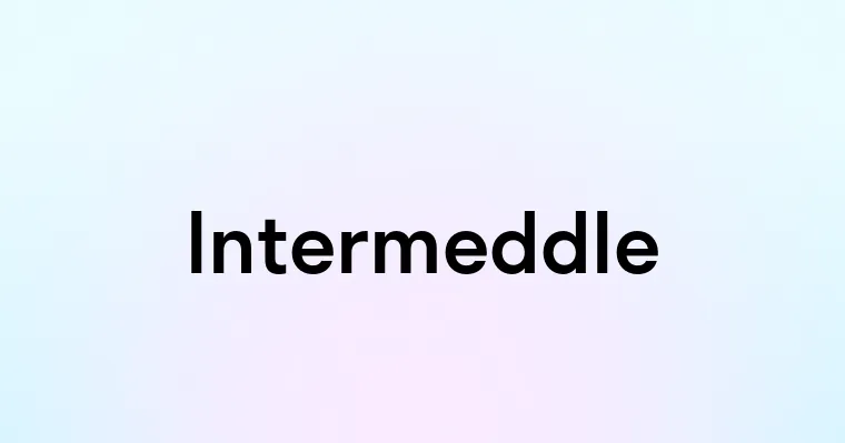 Intermeddle