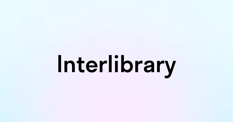 Interlibrary