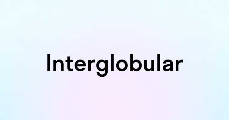 Interglobular