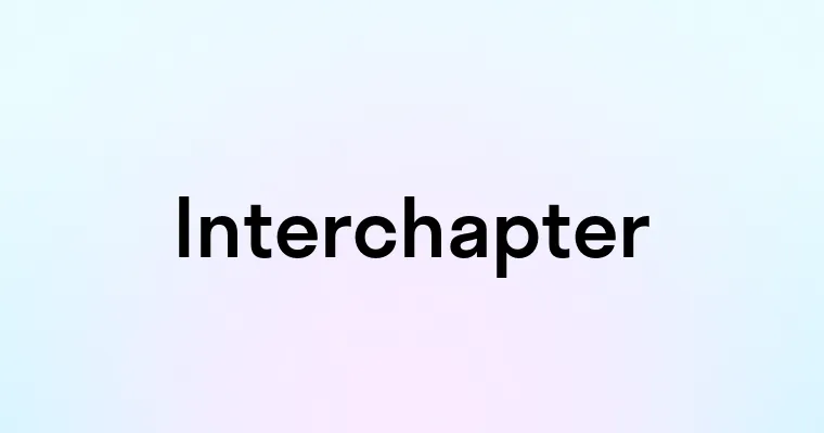 Interchapter