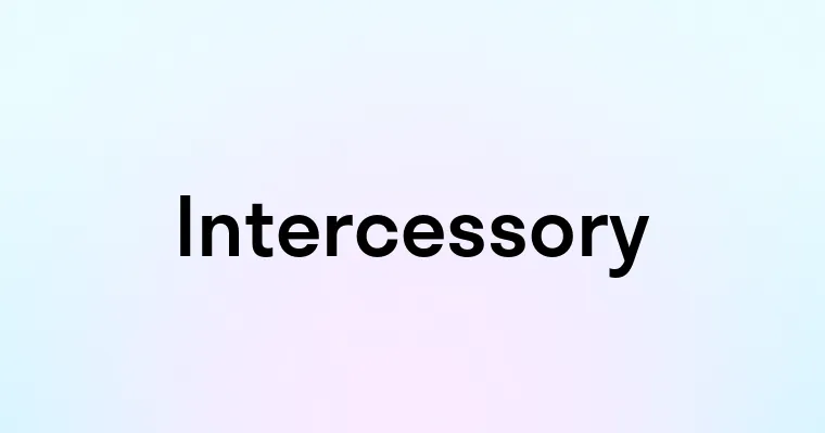 Intercessory