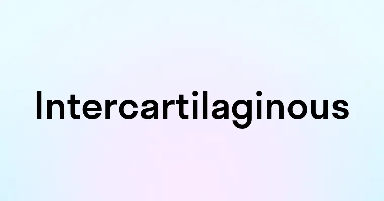 Intercartilaginous