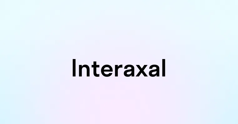 Interaxal