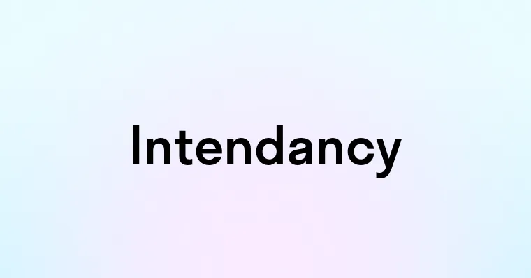 Intendancy