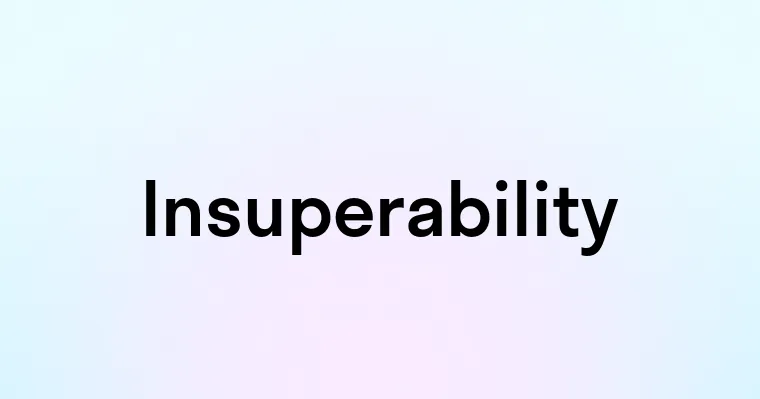 Insuperability