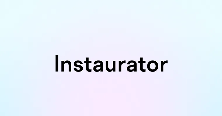 Instaurator