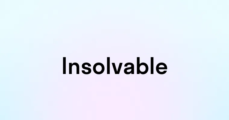 Insolvable