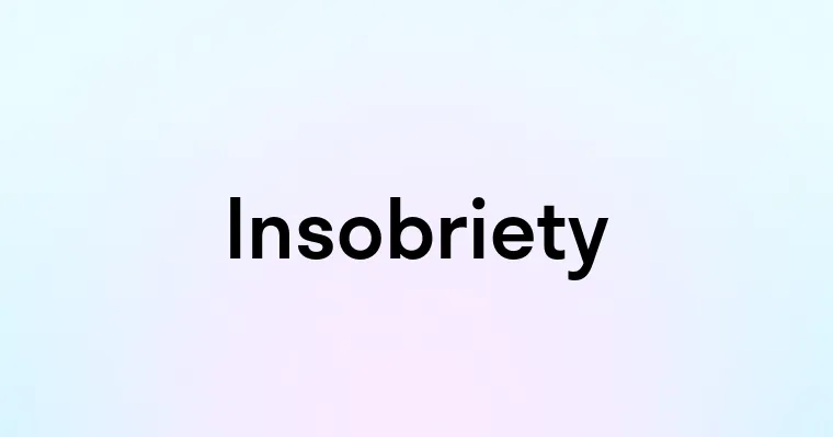 Insobriety