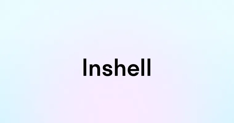 Inshell