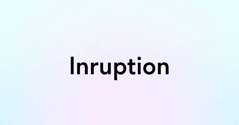 Inruption