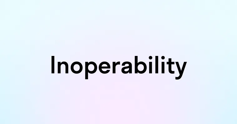 Inoperability