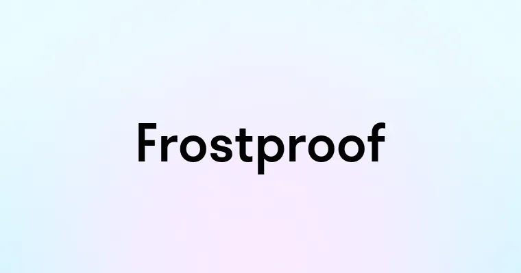 Frostproof