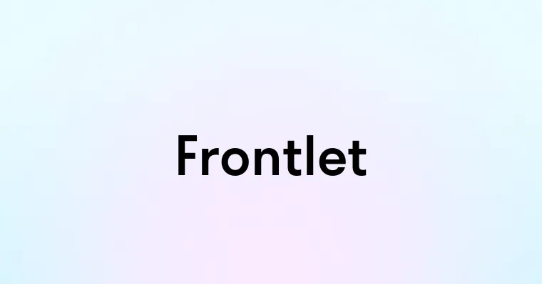 Frontlet — перевод, транскрипция, произношение и примеры