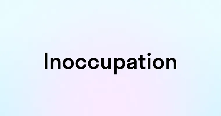 Inoccupation