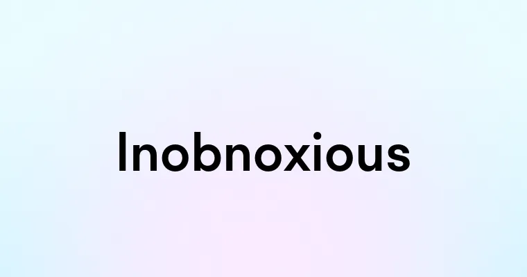 Inobnoxious