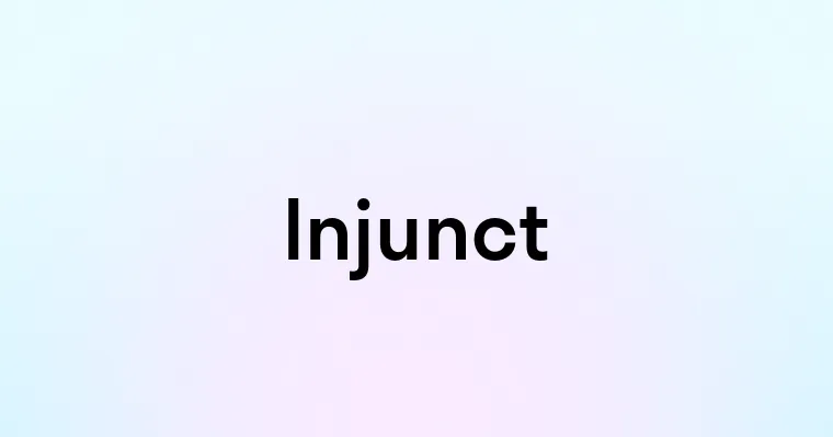 Injunct — перевод, транскрипция, произношение и примеры