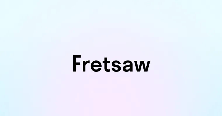 Fretsaw