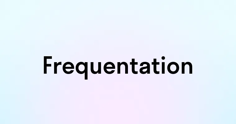 Frequentation