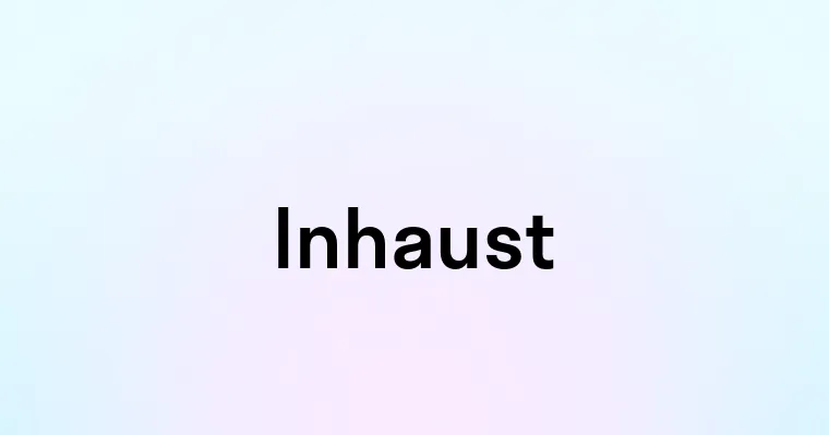 Inhaust