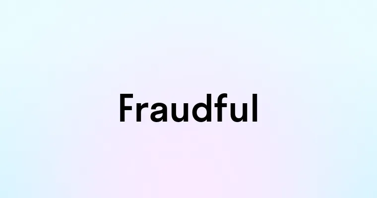 Fraudful