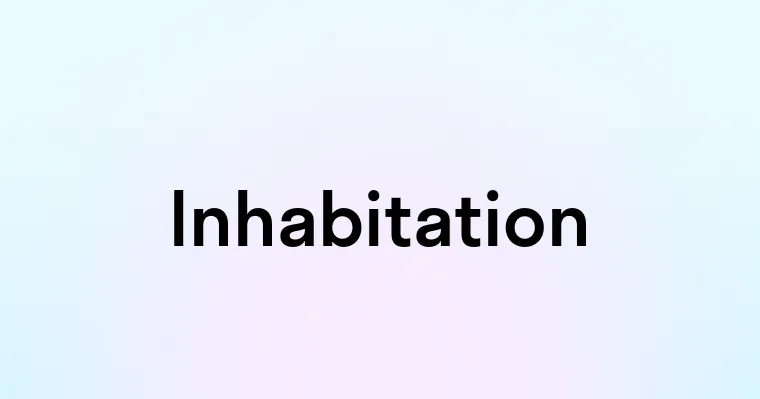 Inhabitation