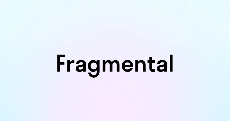 Fragmental