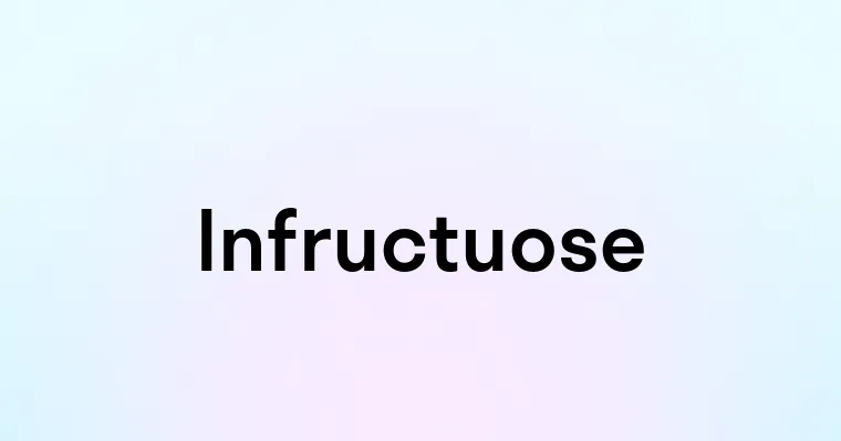 Infructuose