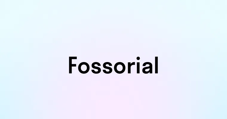 Fossorial