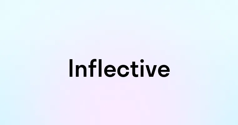 Inflective