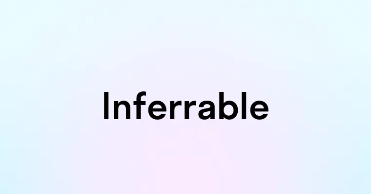 Inferrable