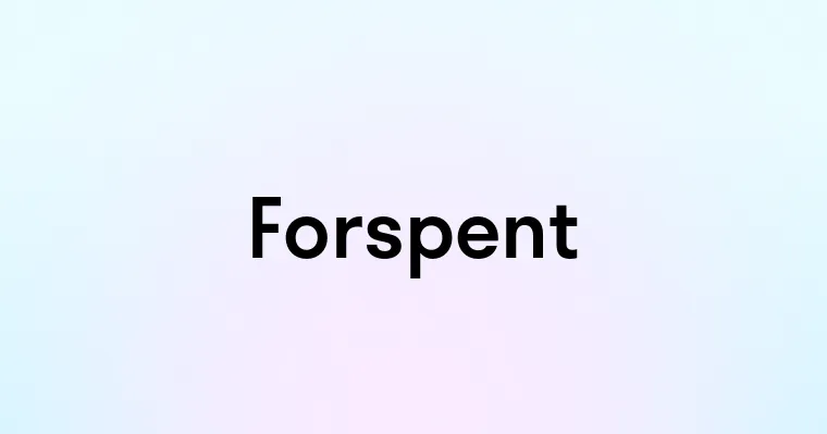 Forspent