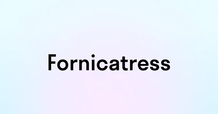 Fornicatress