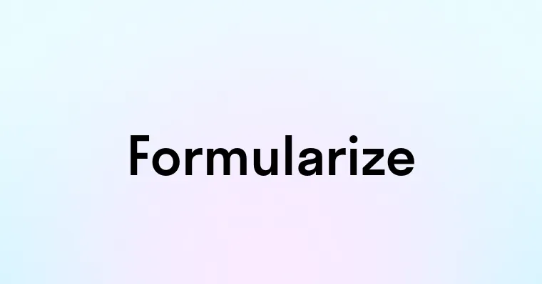 Formularize