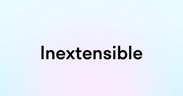 Inextensible