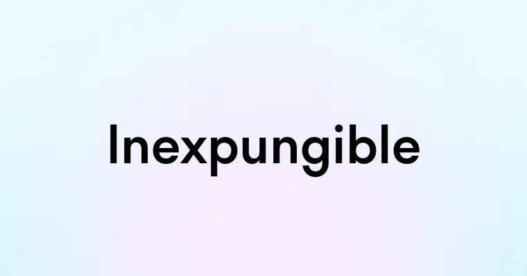 Inexpungible