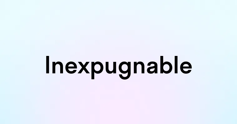 Inexpugnable