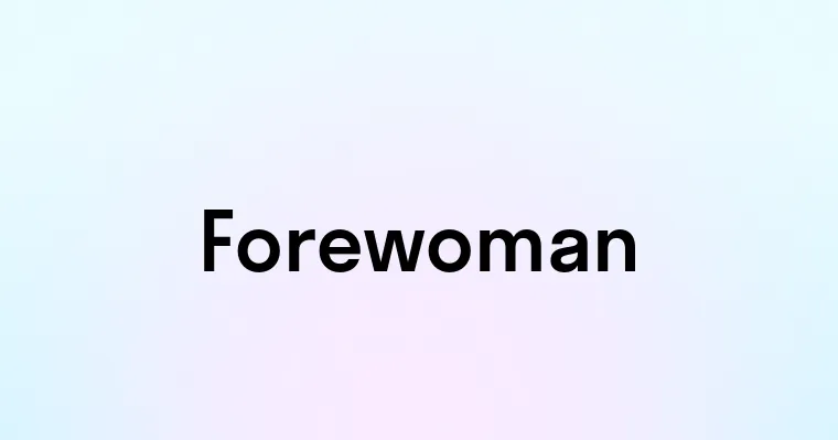 Forewoman