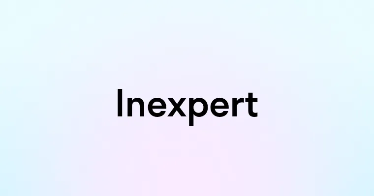 Inexpert