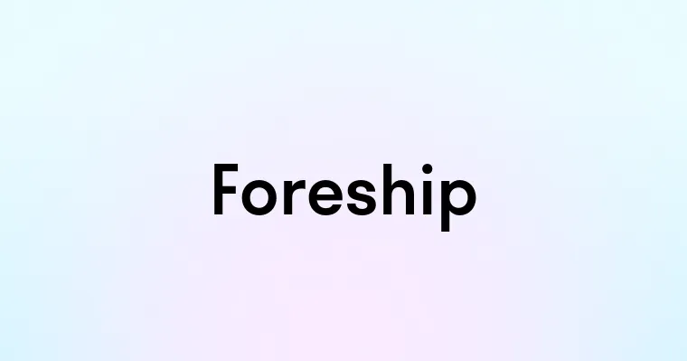 Foreship