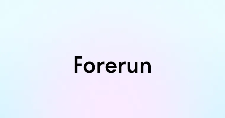 Forerun