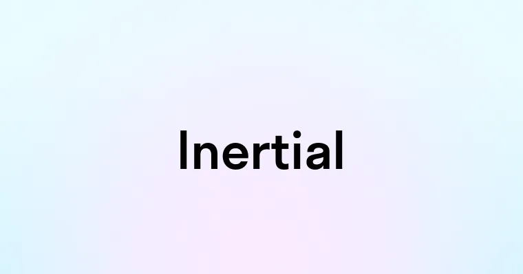 Inertial