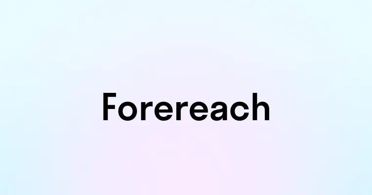 Forereach