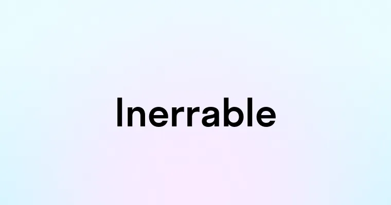 Inerrable