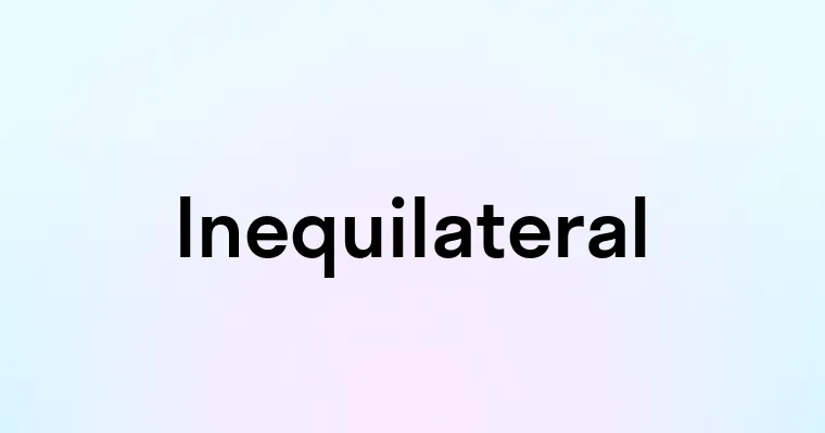 Inequilateral