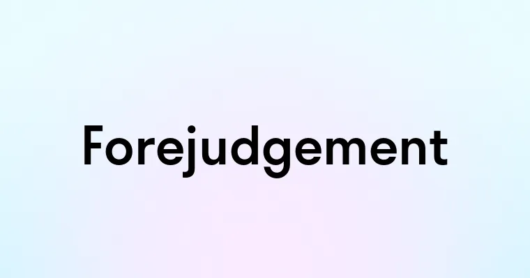 Forejudgement