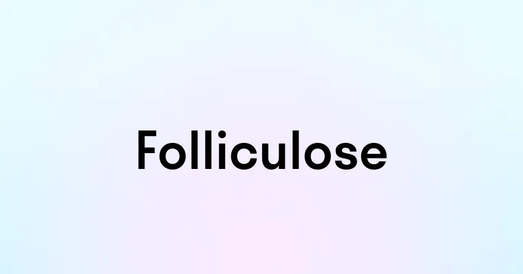 Folliculose