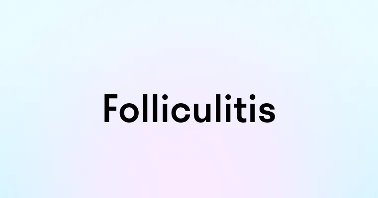 Folliculitis